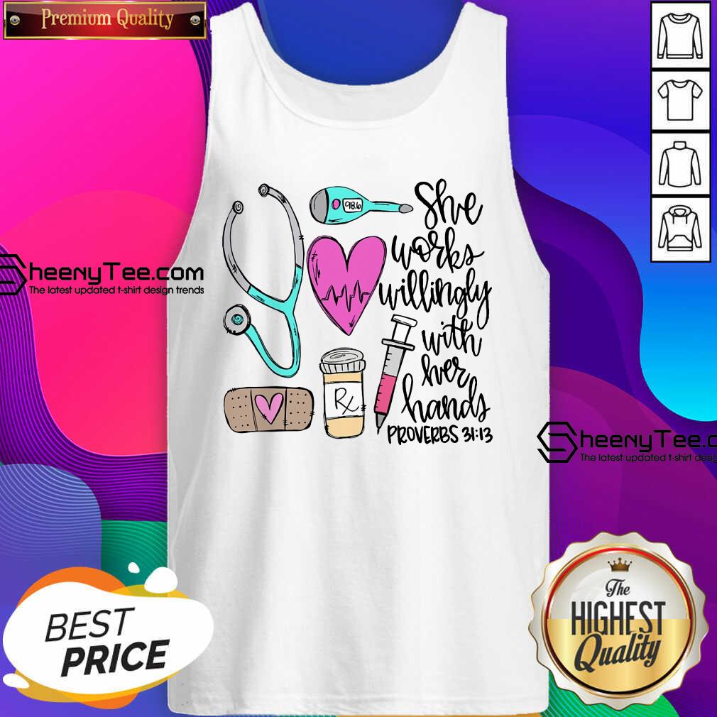Original She Works Willingly With Her Hands Proverbs Shirt