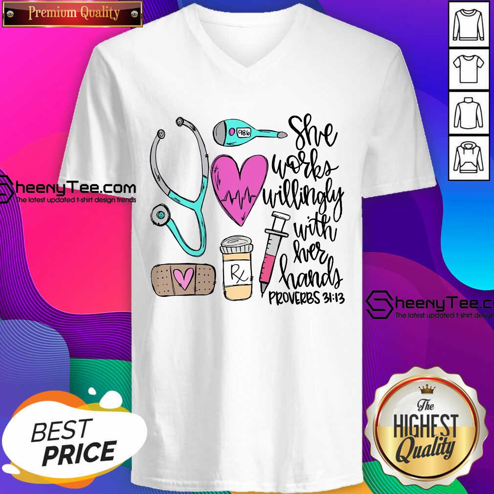 Original She Works Willingly With Her Hands Proverbs Shirt