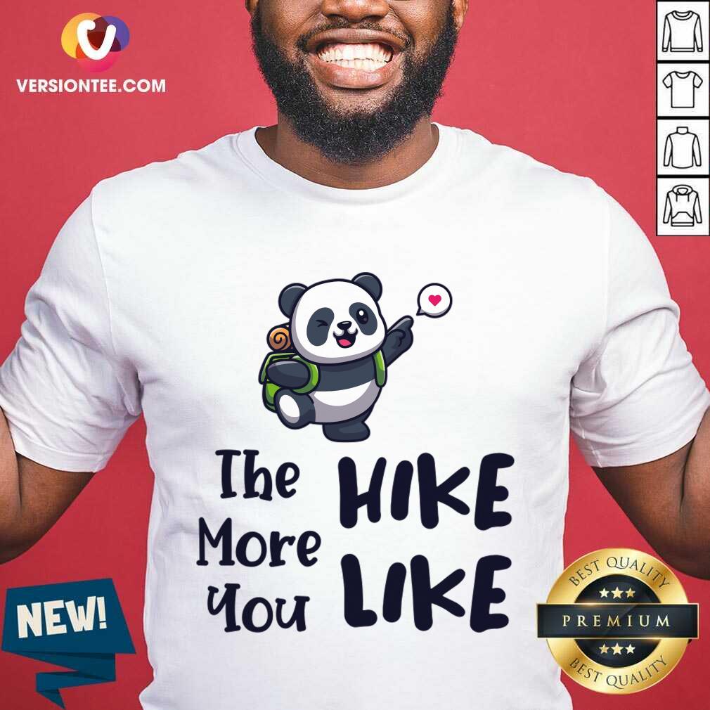 Panda The More Hike Like Shirt