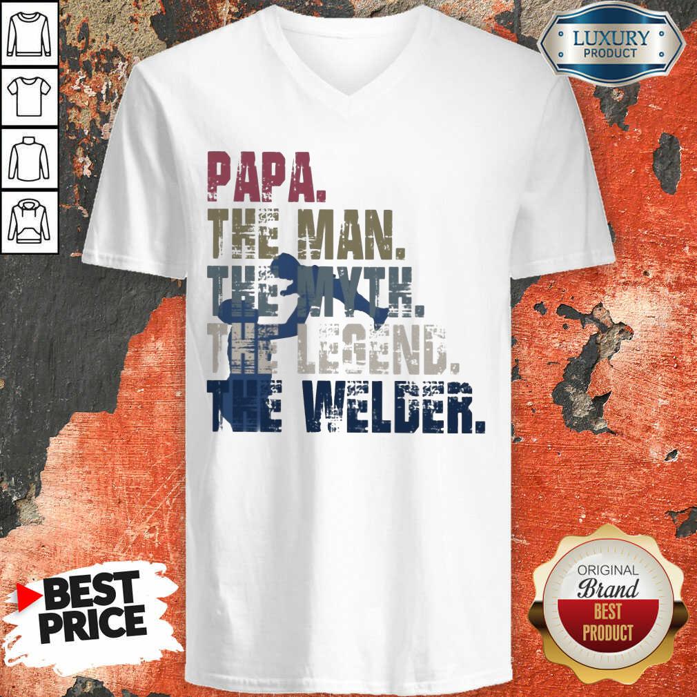 Papa The Man The Myth The Legend Welder Shirt