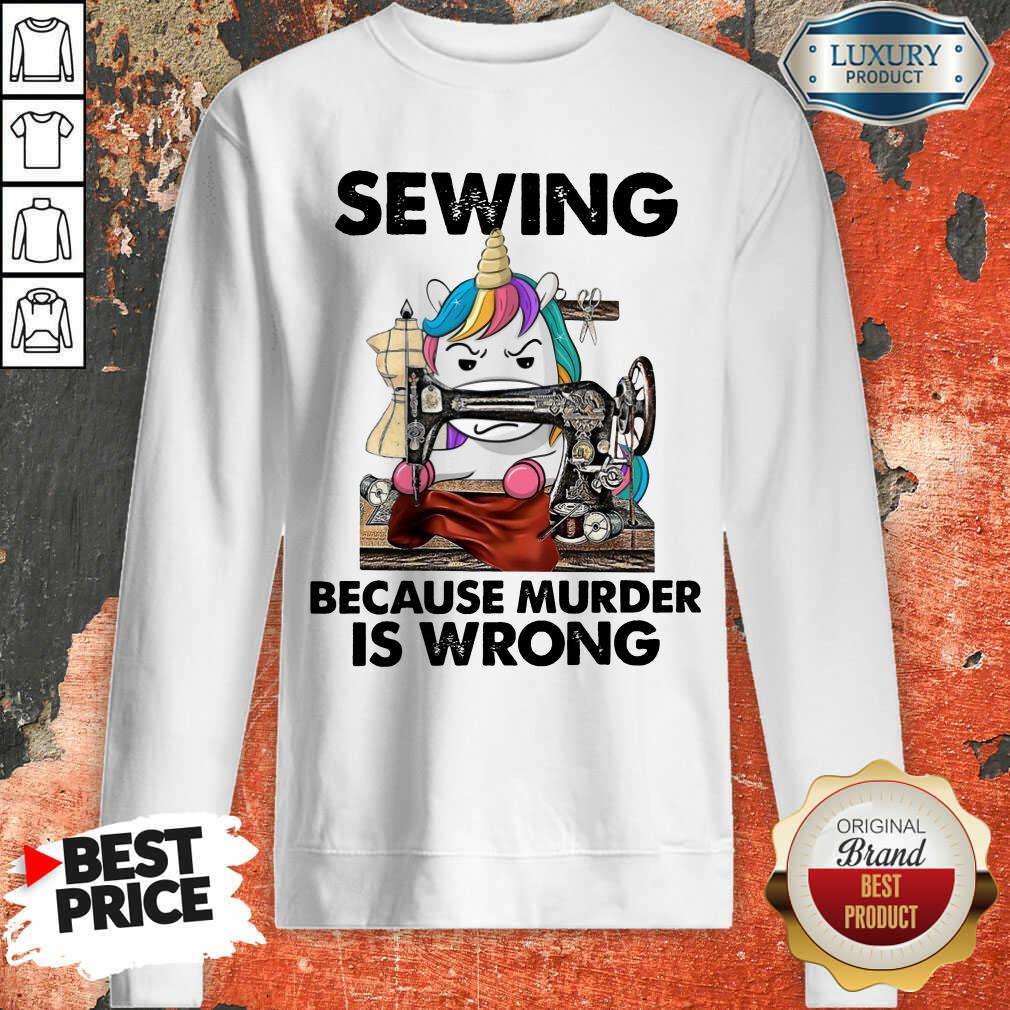 Perfect Horse Sewing Because Murder Is Wrong Shirt