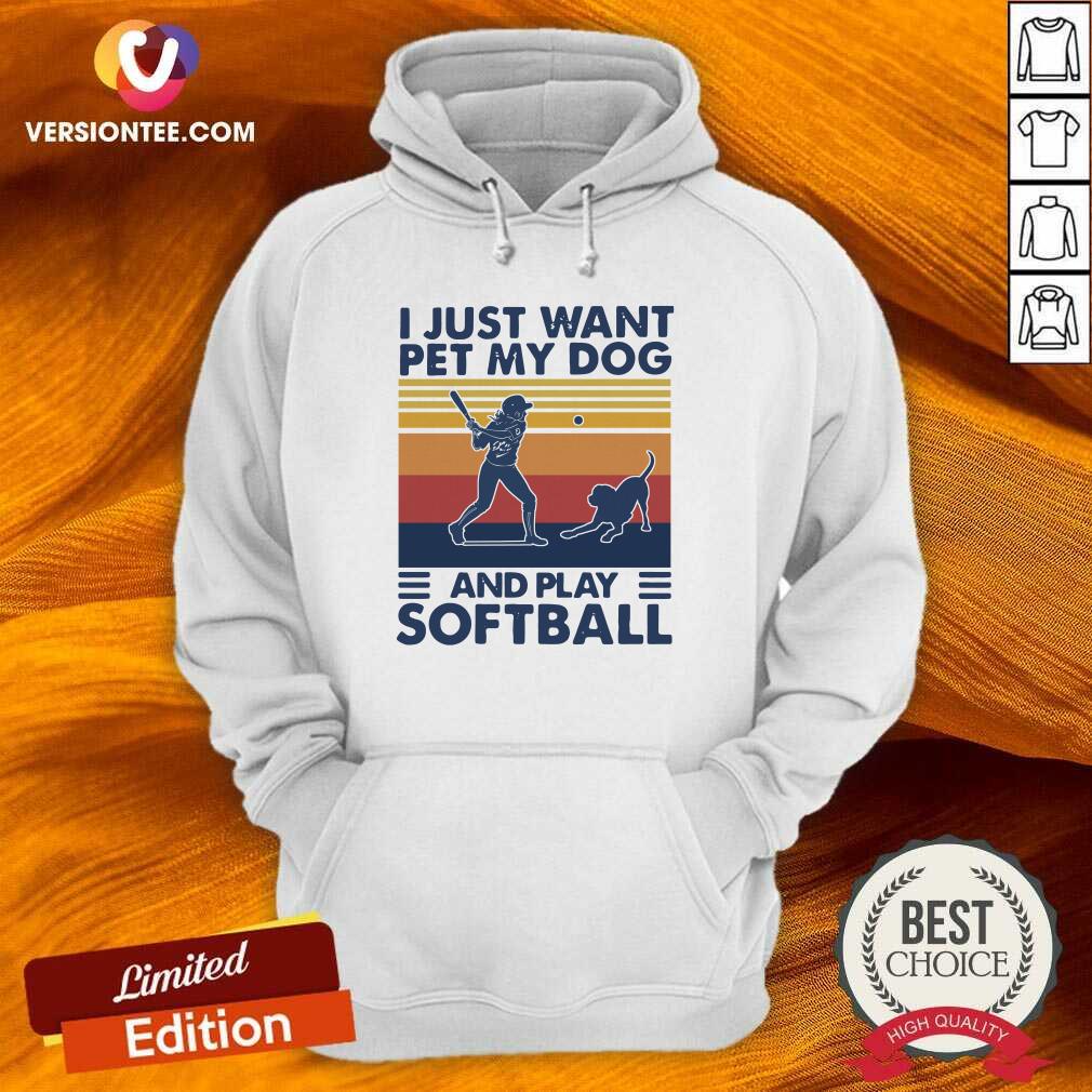 Perfect I Jusst Want Pet My Dog And Play Softball Vintage Shirt