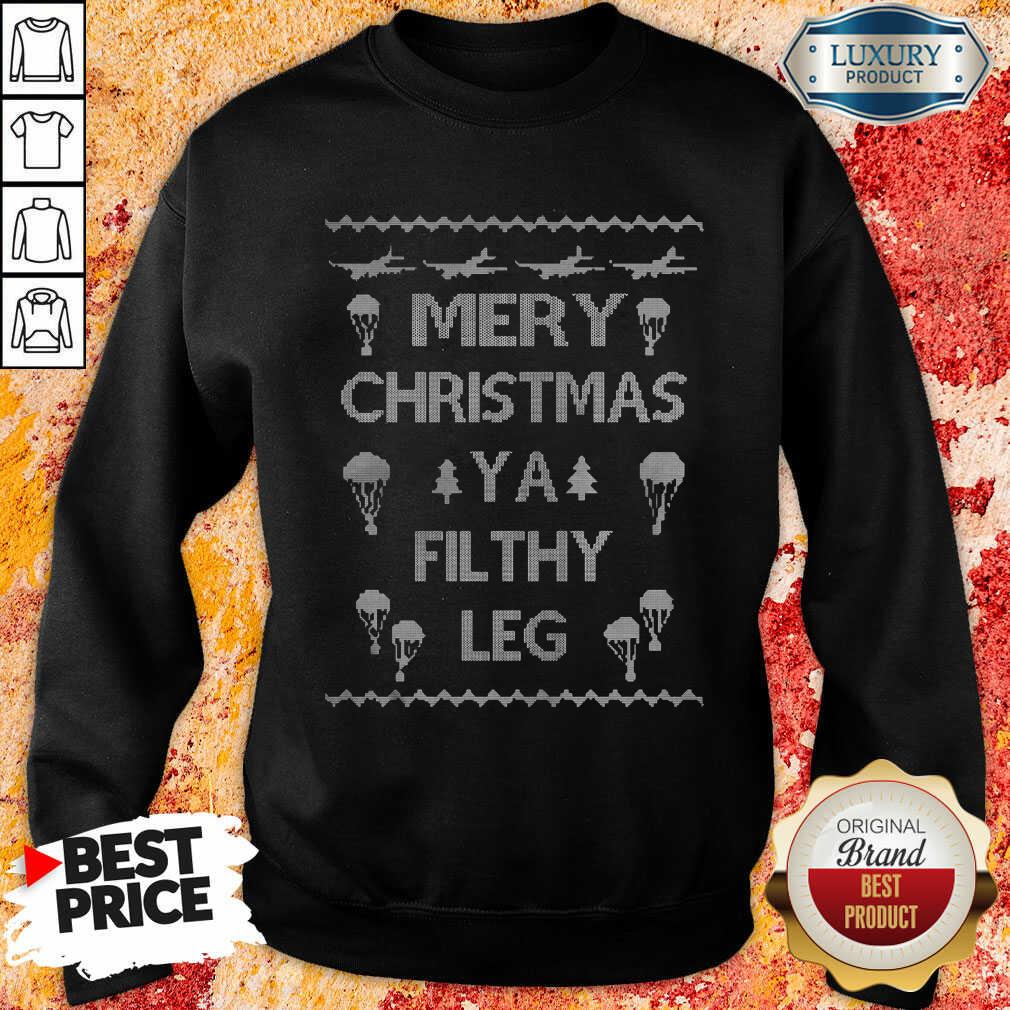 Perfect Merry Christmas Ya Filthy Leg Ugly Christmas Shirt