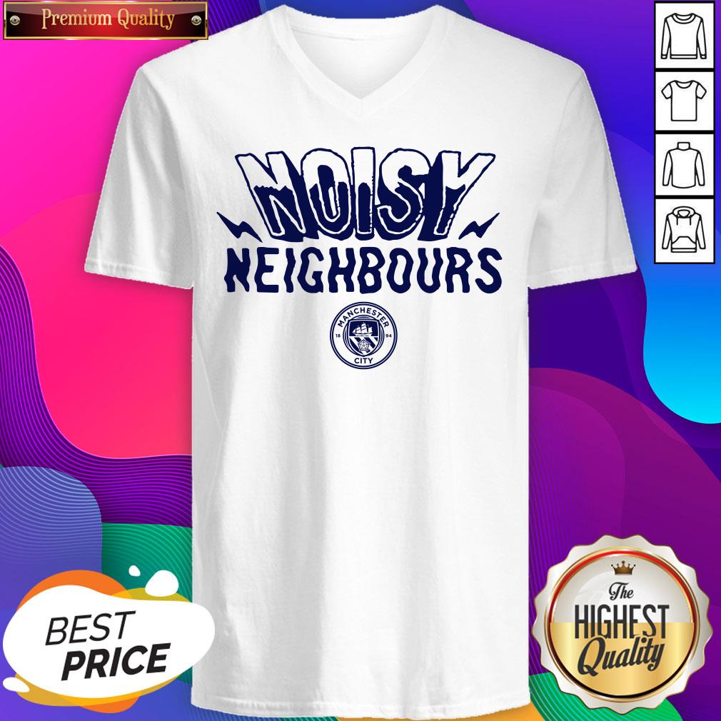 Perfect Noisy Neighbours Manchester Shirt