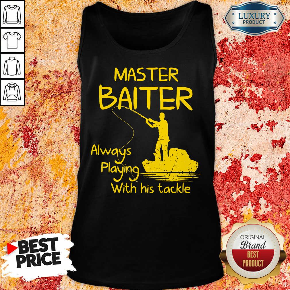 Playing Fishing The Master Baiter Shirt