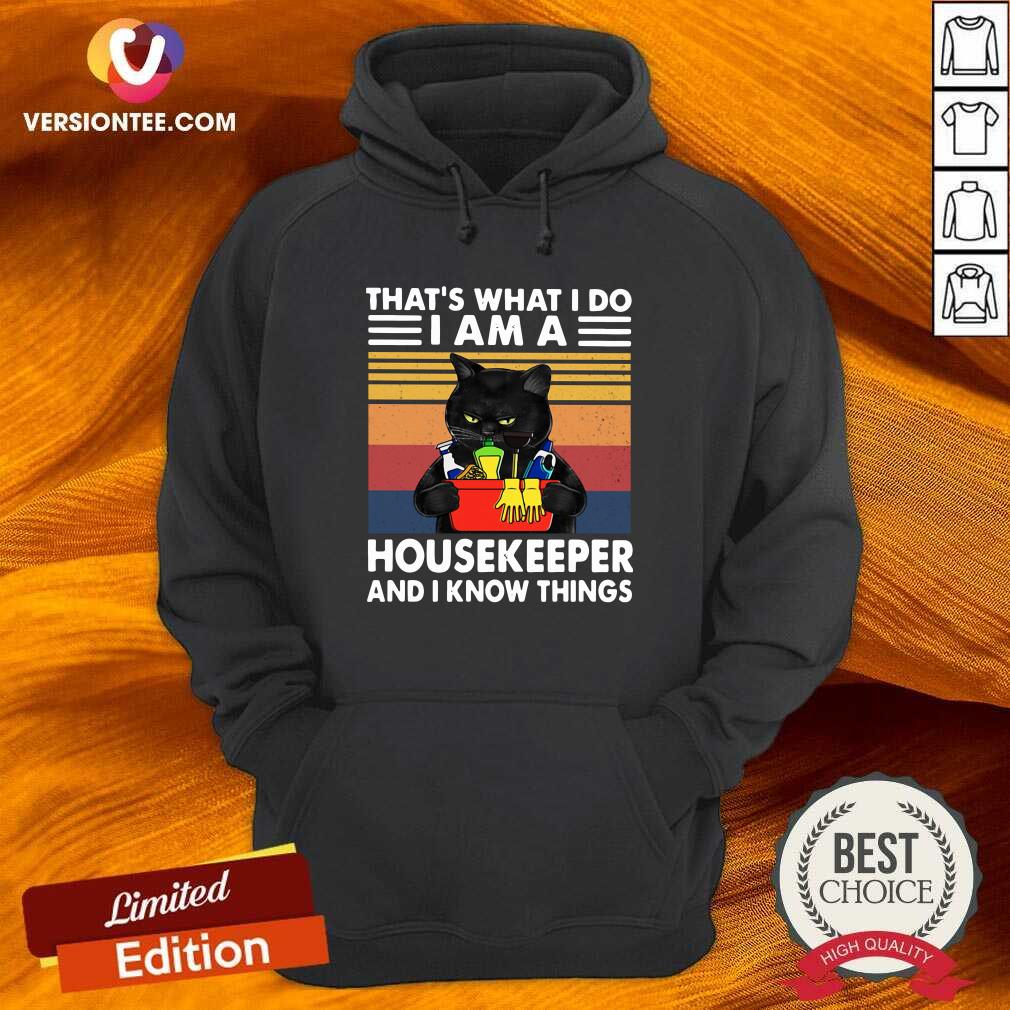 premium-black-cat-thats-what-i-do-i-am-a-housekeeper-and-i-know-things-vintagehoodie.jpg