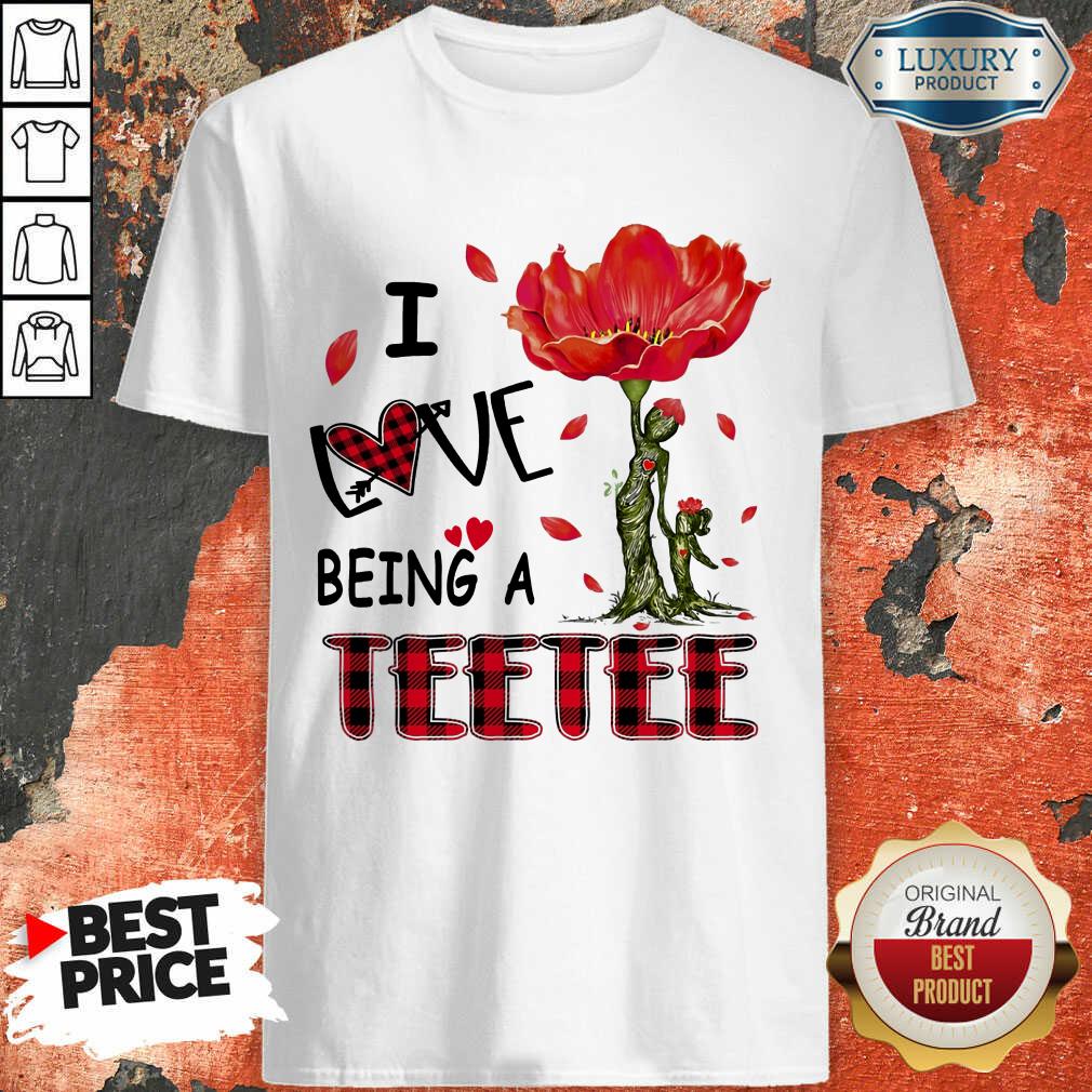 Red Flower I Love Being An Teetee Shirt