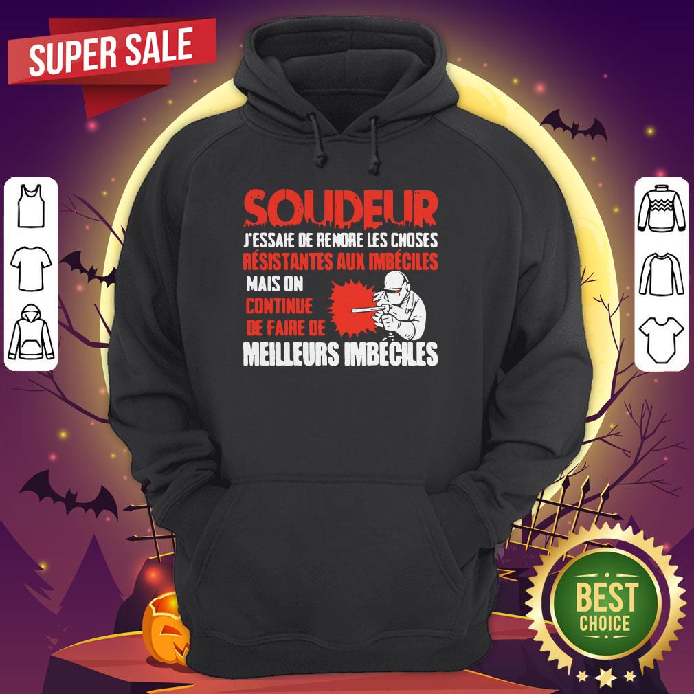soudeur-resistantes-aux-imbeciles-continue-de-faire-de-meilleurs-imbeciles-hoodie.jpg