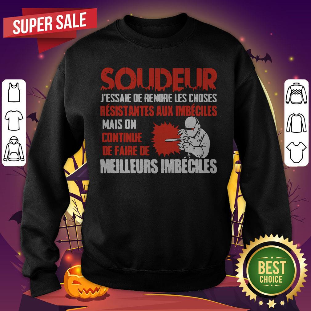 soudeur-resistantes-aux-imbeciles-continue-de-faire-de-meilleurs-imbeciles-sweatshirt.jpg