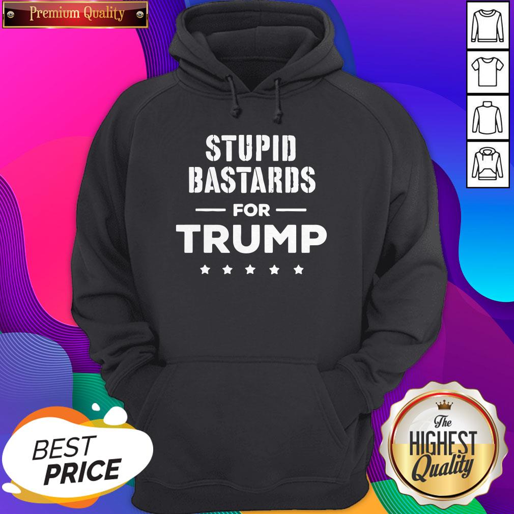 stupid-bastards-for-trump-2020-hoodie.jpg