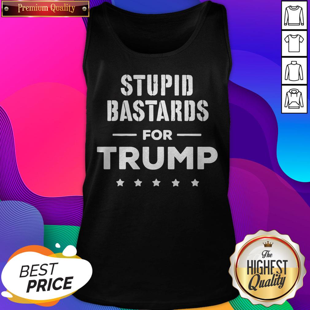 stupid-bastards-for-trump-2020-tank-top.jpg