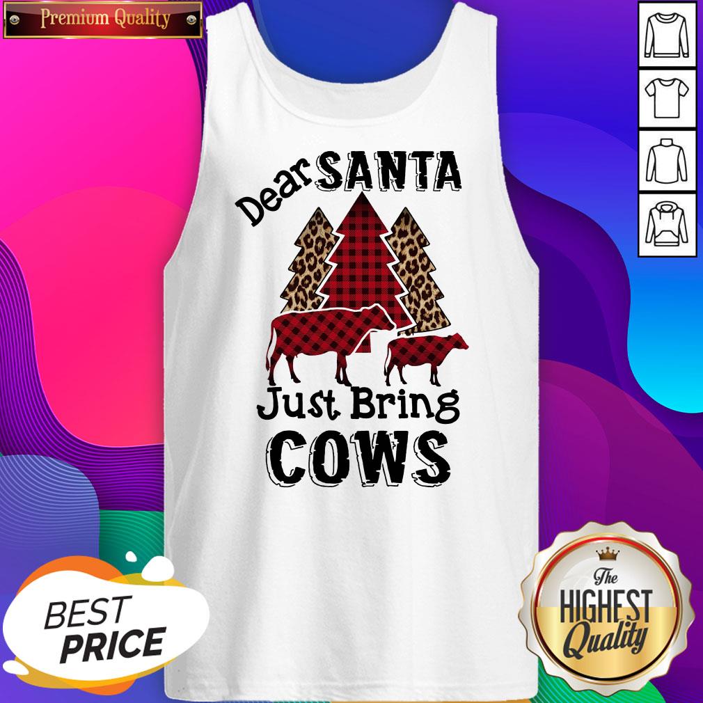 Top Dear Santa Just Bring Cows Shirt