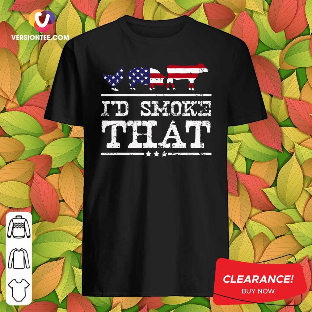 Top I’d Smoke That Shirt Grilling Meat BBQ Smoker Fathers Day Shirt