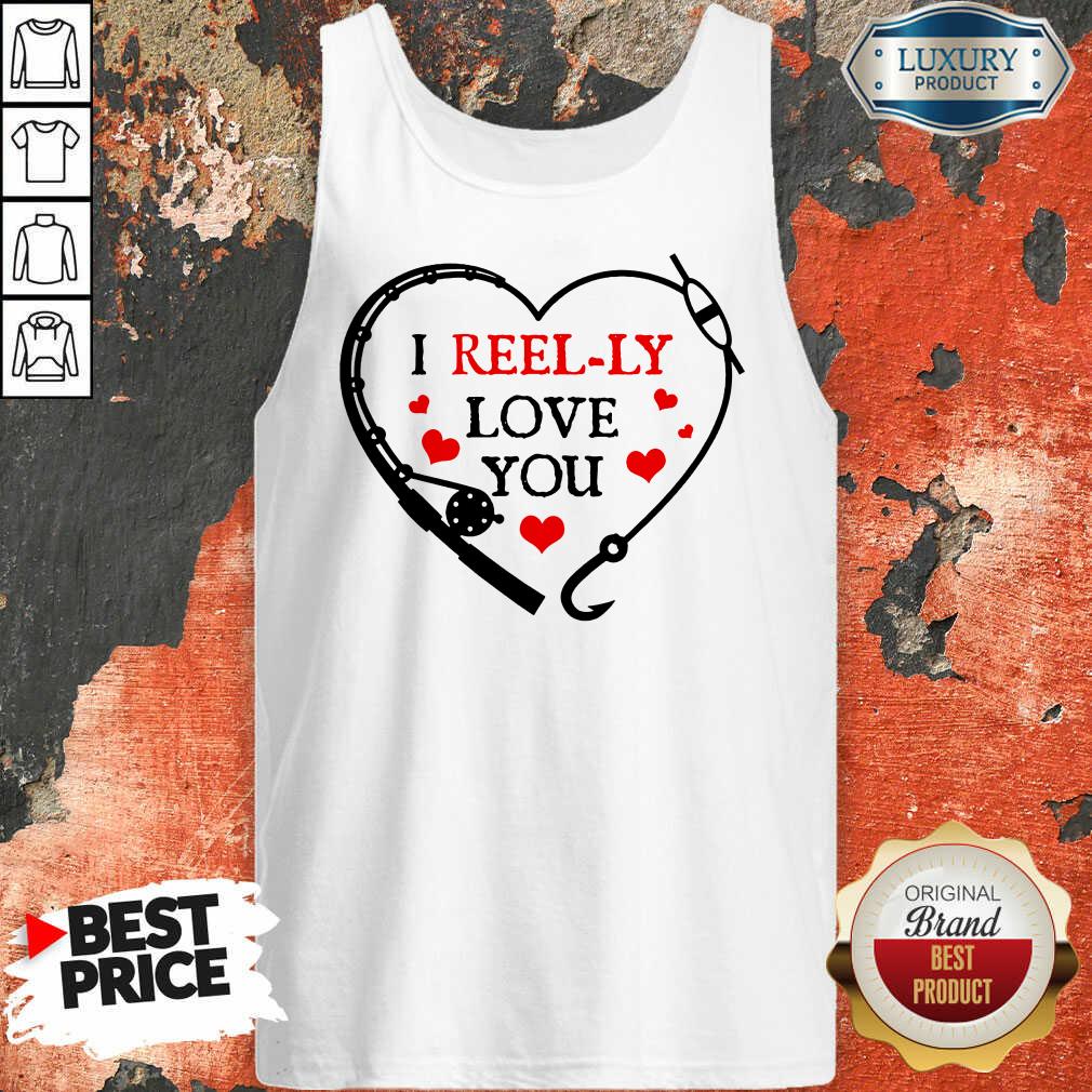 I Reel Ly Love You Valentine Shirt