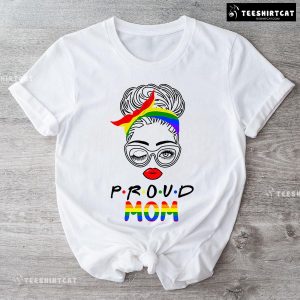 Proud Mom Messy Bun Girl LGBT T-Shirt