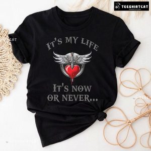 It’s My Life It’s Now Or Never Bon Jovi T-Shirt
