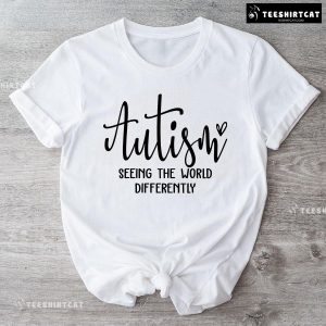 Autism Seeing The World Differently T-Shirt
