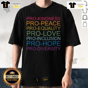 Pretty Pro Kindness Pro Peace Equality Love Diversity Human Rights T-Shirt featuring vibrant graphics and positive messages.