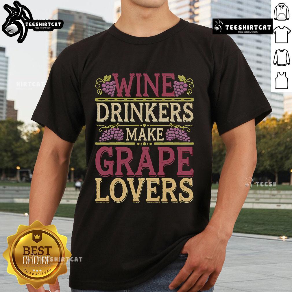 Pretty Wine Drinkers Make Grape Lovers T Shirt Pretty wine drinkers wearing a 'Grape Lovers' T-shirt, celebrating their passion for wine and grape-themed fashion.