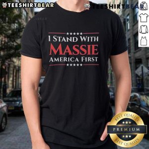 Alt Text: Top I Stand With Thomas Massie America First T-Shirt featuring bold graphics and patriotic colors, perfect for supporters.
