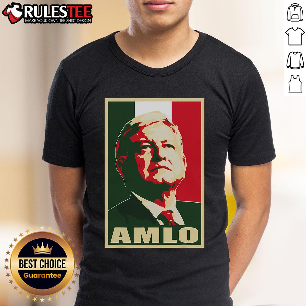 Awesome Amlo President Of Mexico T Shirt Awesome Amlo President Of Mexico T-Shirt featuring vibrant design and bold graphics celebrating Mexican President AMLO.