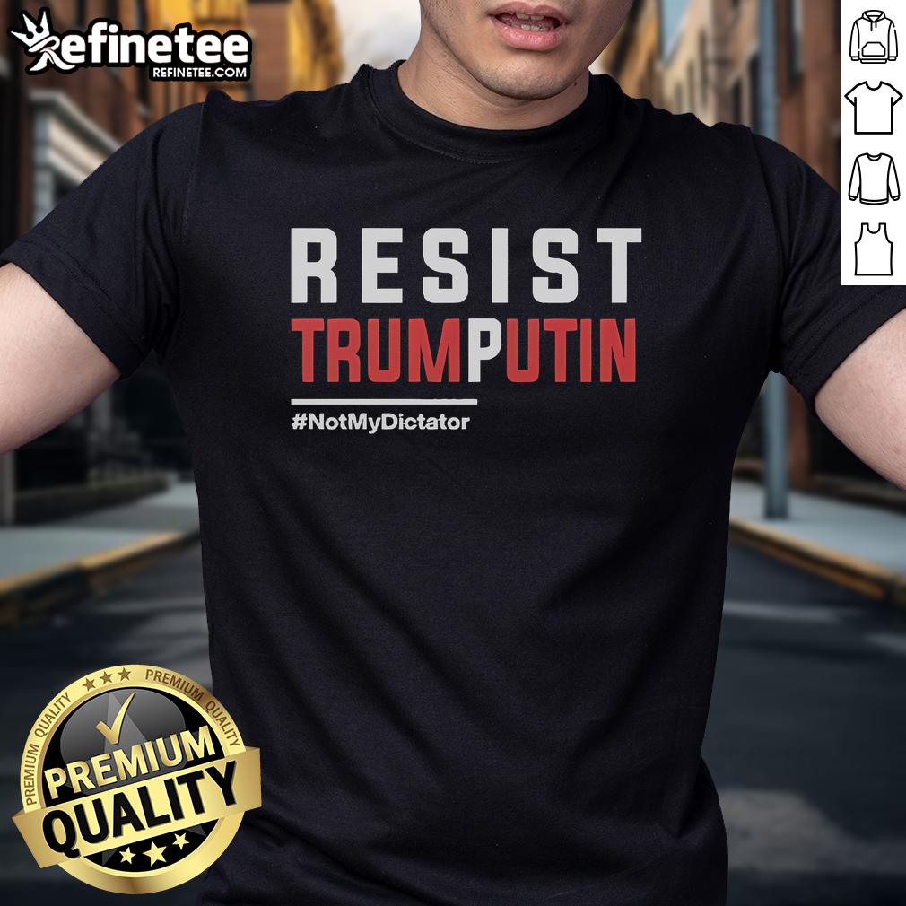 Official Resist Trump Putin Not My Dictator T Shirt Official Resist Trump Putin Not My Dictator T-Shirt featuring bold protest graphics and a powerful political message.
