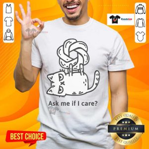 Alt Text: Cute Catgpt 'Ask Me If I Care' ChatGPT T-Shirt featuring a playful cat design, perfect for cat lovers and ChatGPT fans.
