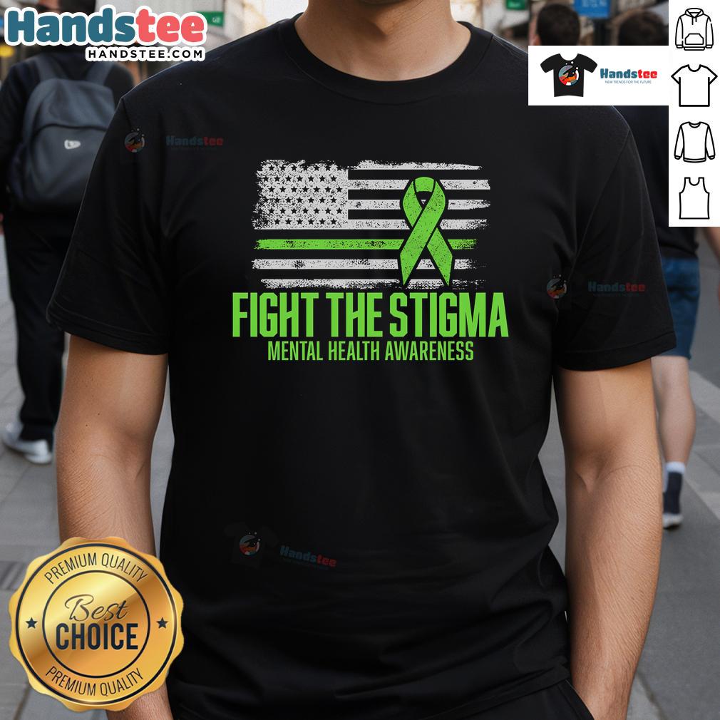 Nice Fight The Stigma American Flag Tal Health Awareness Great T Shirt Nice Fight The Stigma American Flag T-Shirt promoting mental health awareness and support for mental well-being.