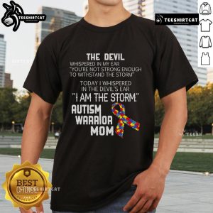 Top Autism Warrior Mom I Am The Storm T-Shirt featuring a bold design celebrating autism awareness and motherhood.