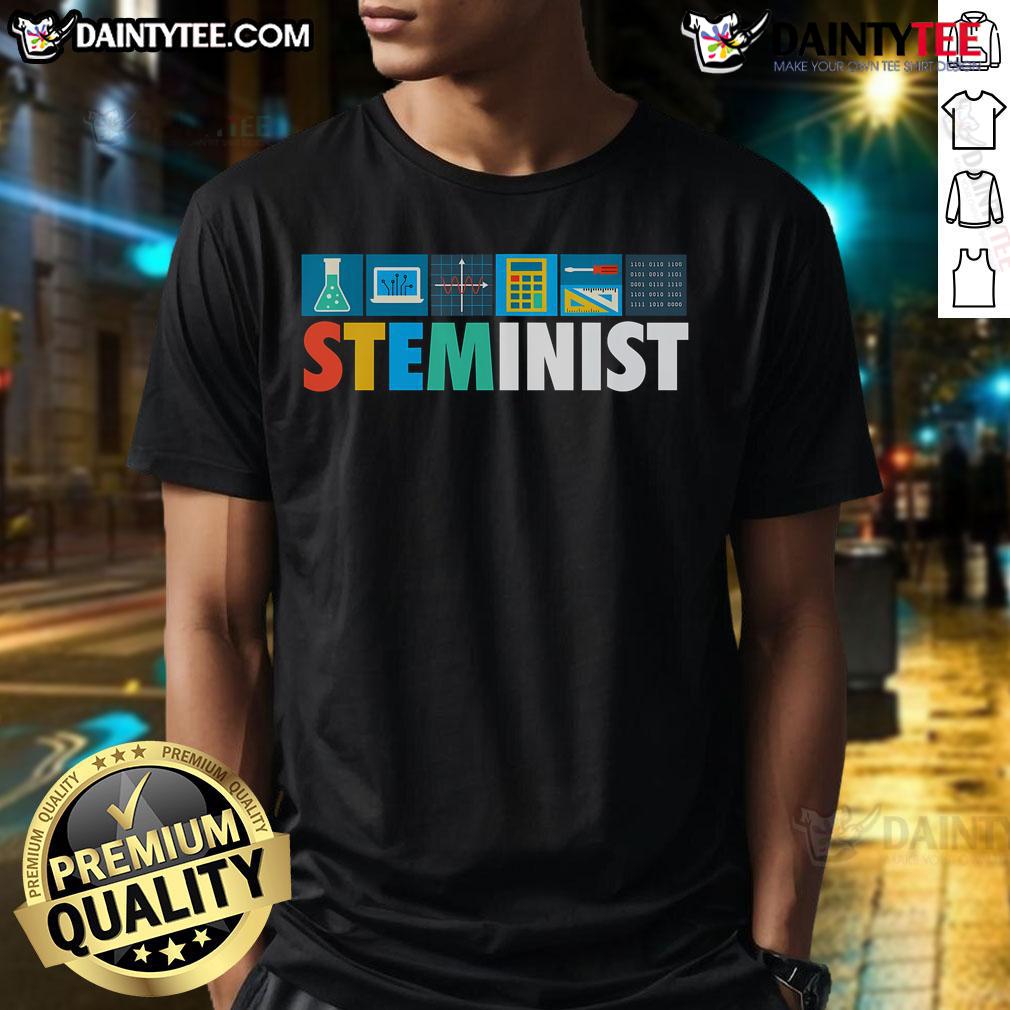 Good Steminist Science Technology Engineering T Shirt Good Steminist Science Technology Engineering T-Shirt featuring a bold design promoting STEM education for women and girls.
