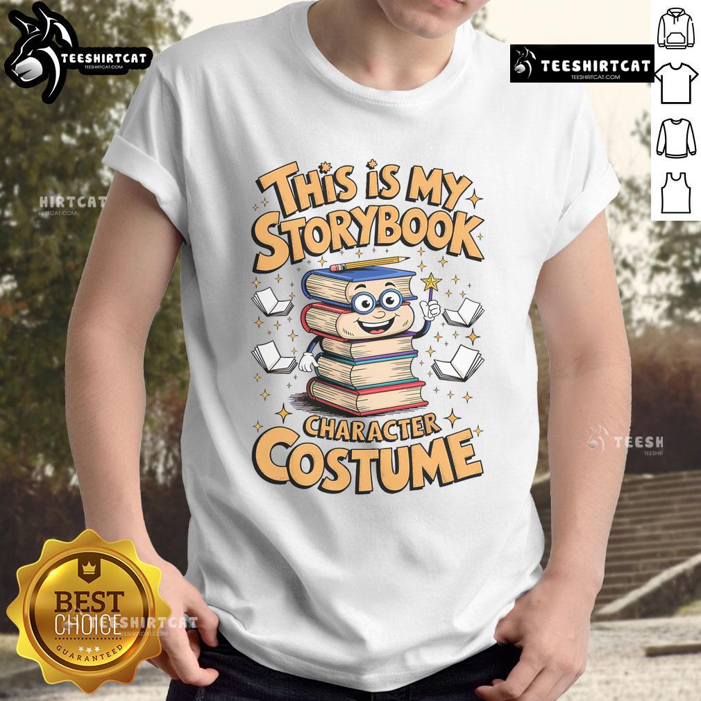 Good Humorous This Is My Storybook Character Costume T Shirt Good Humorous This Is My Storybook Character Costume T-Shirt featuring a playful design for book lovers and costume enthusiasts.