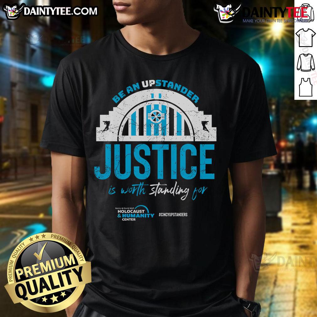 Good Justice #Cincyupstanders T Shirt Good Justice T-Shirt featuring bold graphics promoting community support and social justice awareness.