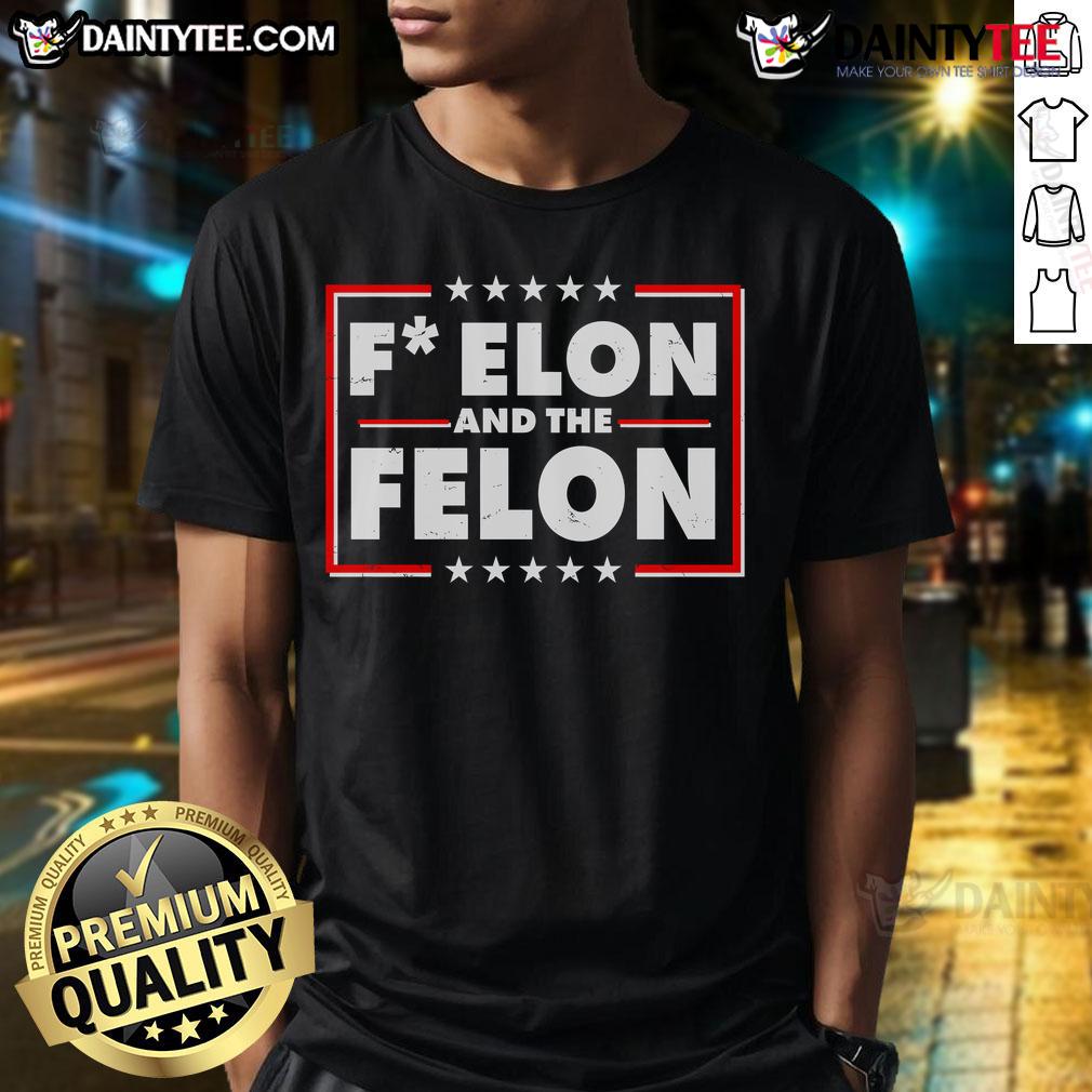 Hot F Elon And The Felon T Shirt Hot F Elon And The Felon T-Shirt featuring a bold graphic design, perfect for fans of unique and humorous apparel.