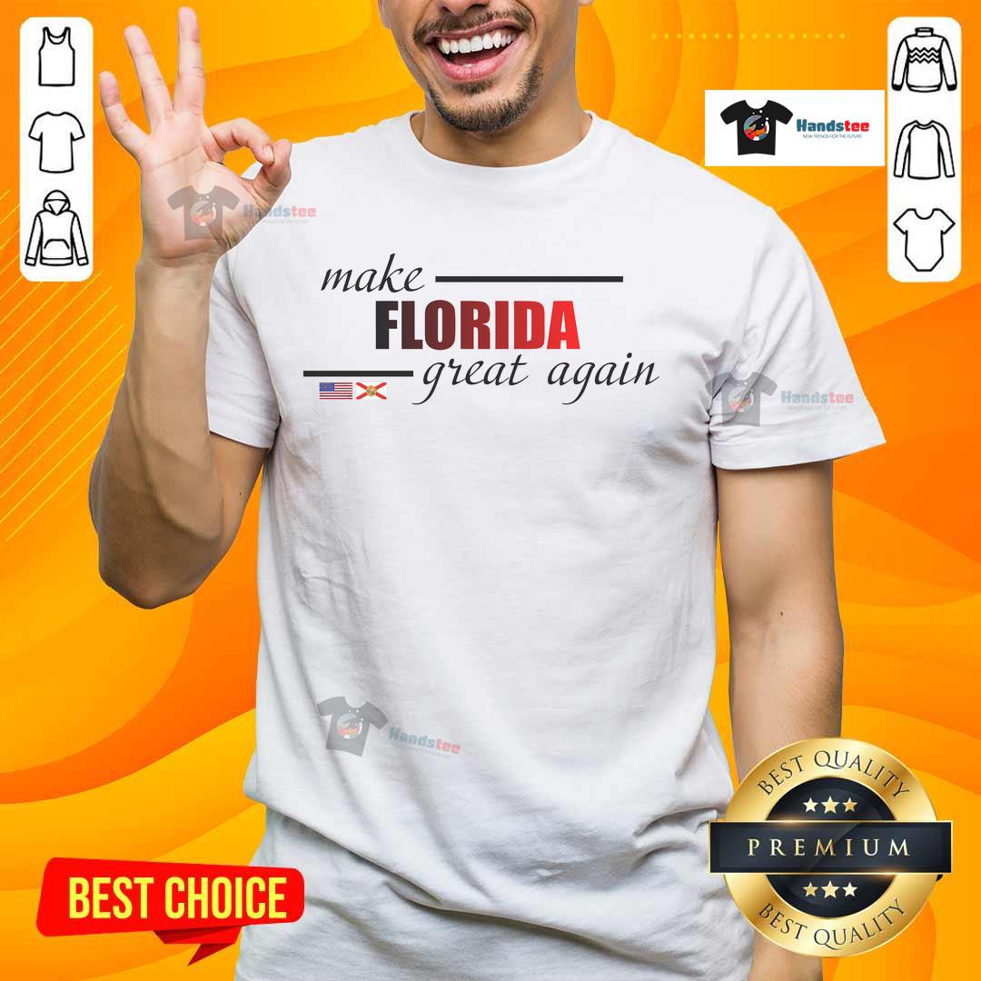 Hot Make Florida Great Again T Shirt Hot Make Florida Great Again T-Shirt featuring bold text design, perfect for expressing state pride and political support.