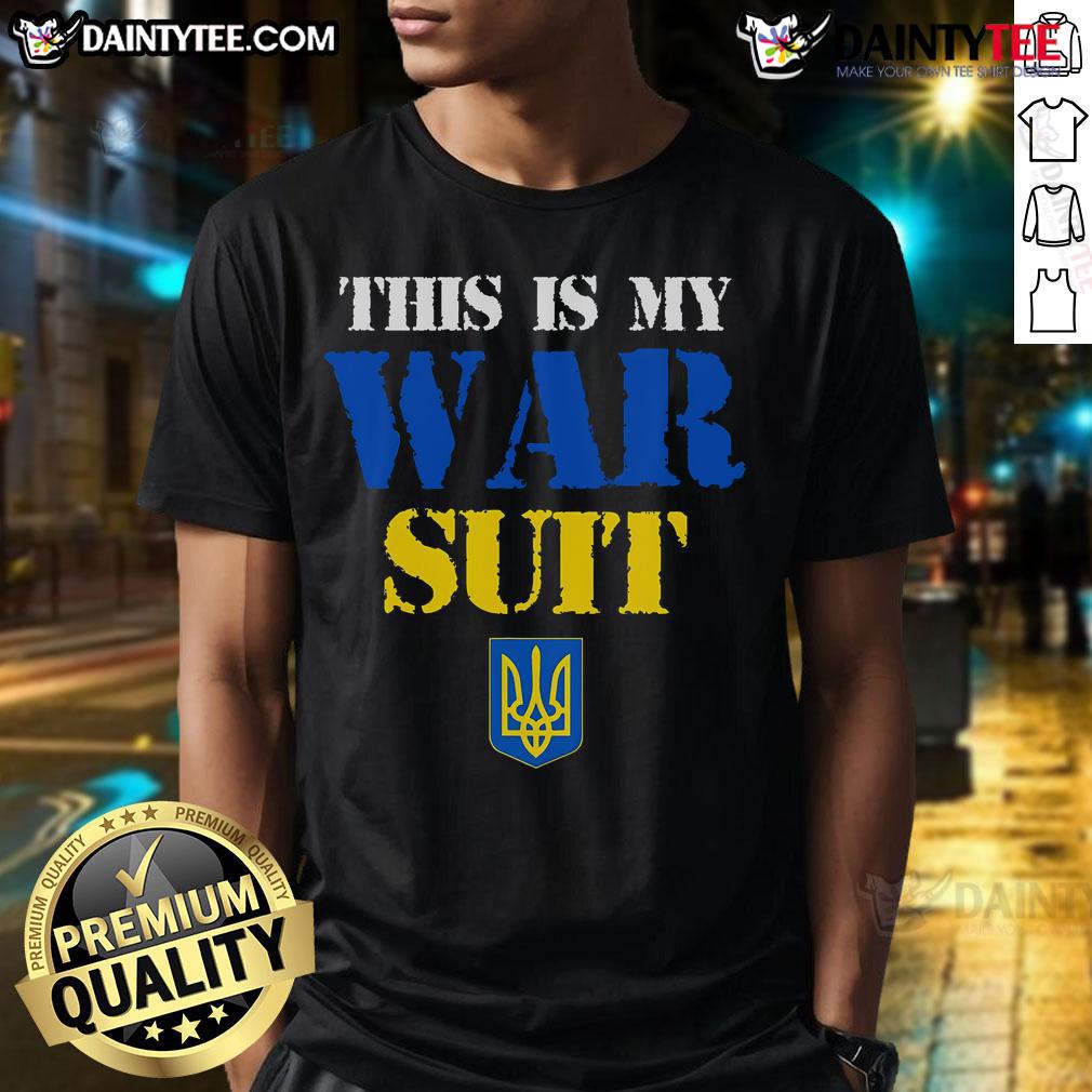 Hot This Is My War Suit I'Ll Wear The Costume When This War Is Over T Shirt Hot This Is My War Suit T-Shirt featuring a bold design, perfect for expressing style during and after conflict.