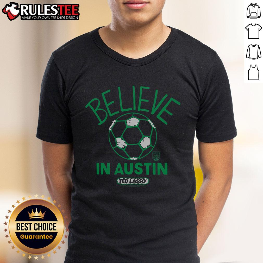 Premium Ted Lasso Believe X Austin Fc T Shirt Premium Ted Lasso Believe X Austin FC T-Shirt featuring a vibrant design, perfect for fans of the hit show and soccer team.