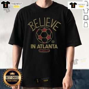 Official Ted Lasso Believe X Atlanta United T-Shirt featuring a vibrant design celebrating teamwork and sportsmanship.