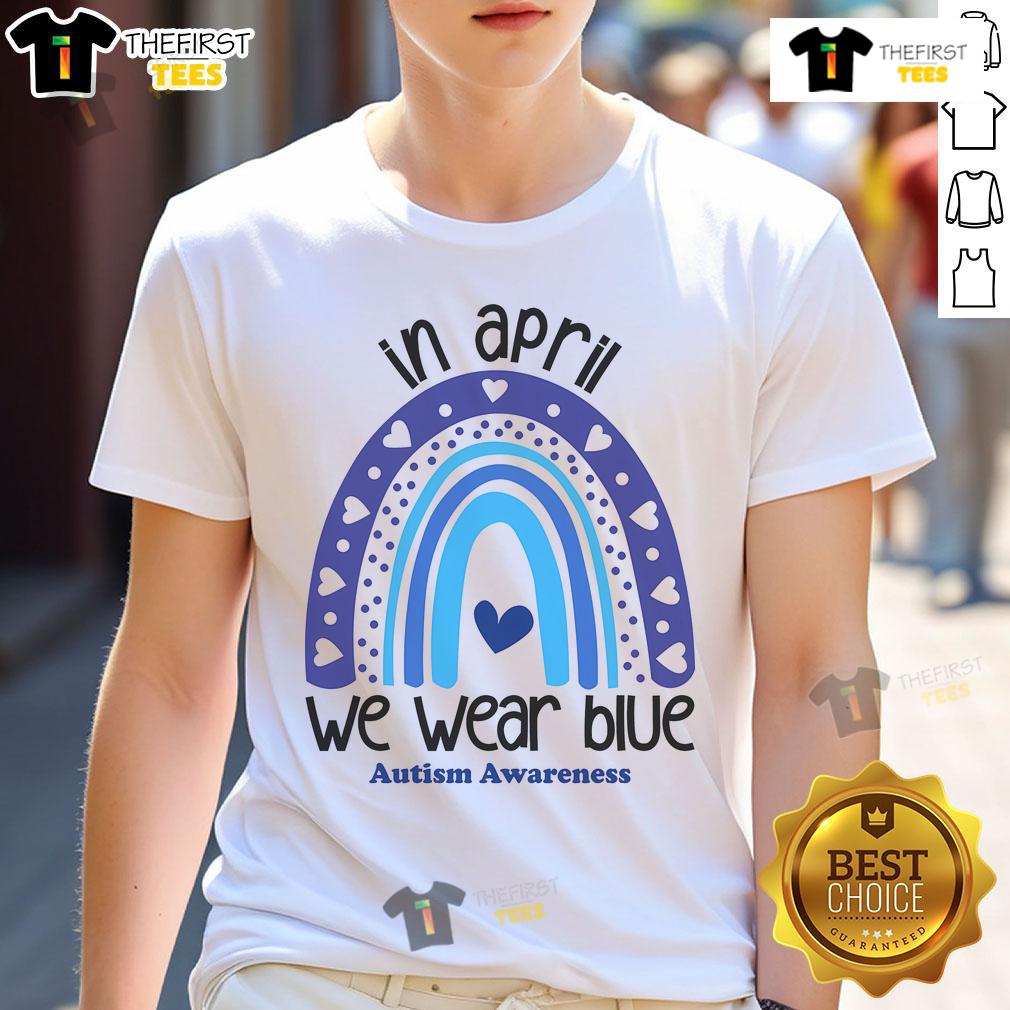 Nice In April We Wear Blue Autism Awareness T Shirt Nice In April We Wear Blue Autism Awareness T-Shirt featuring a vibrant blue design promoting autism awareness.