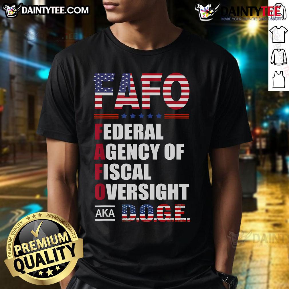 Nice Fafo Federal Agency Of Fiscal Oversight Doge T Shirt Nice Fafo Federal Agency Of Fiscal Oversight Doge T-Shirt featuring a playful Doge graphic and bold text design.