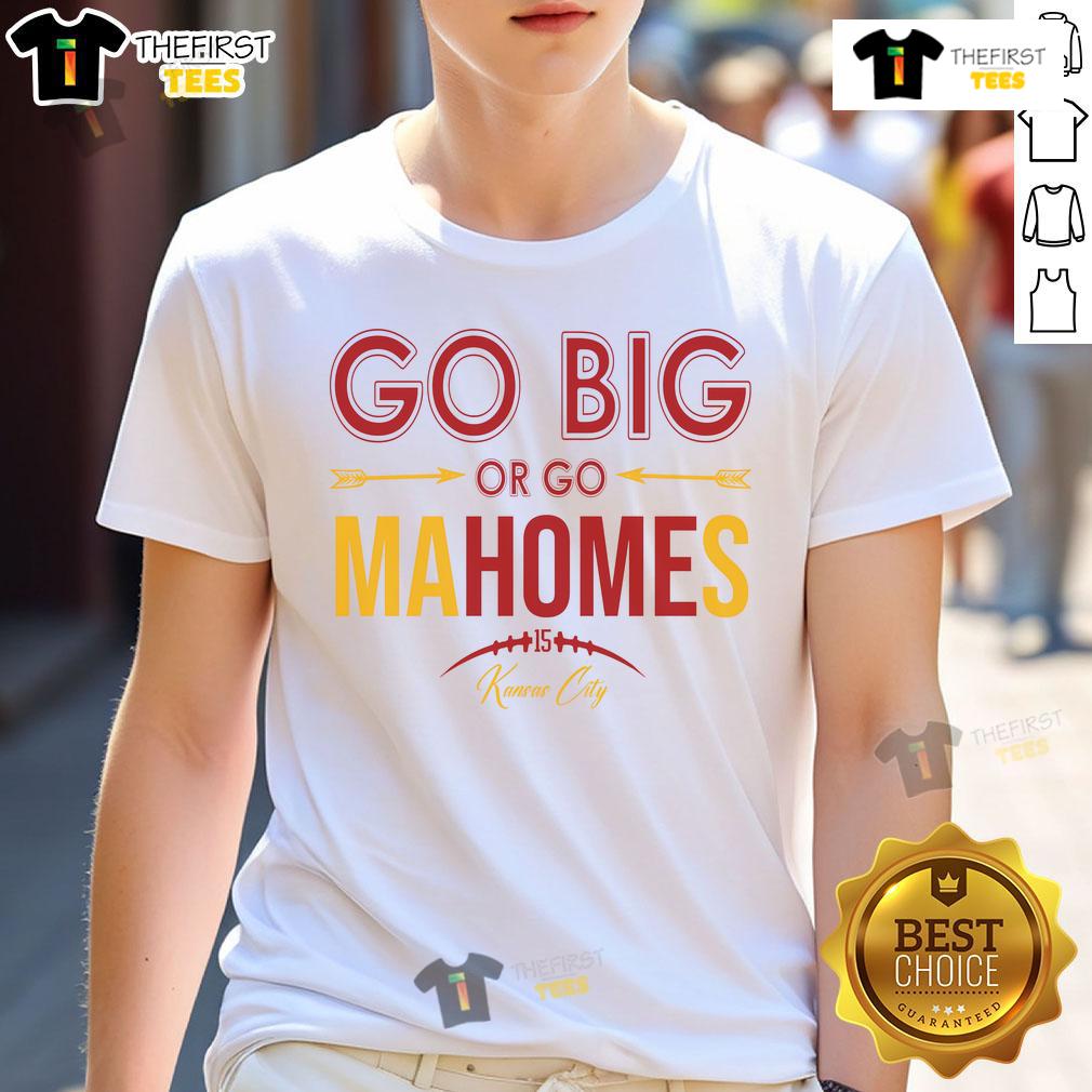 Nice Go Big Or Go Mahomes Kansas City Football T Shirt Nice Go Big Or Go Mahomes Kansas City Football T-Shirt featuring bold graphics and a comfortable fit for fans.