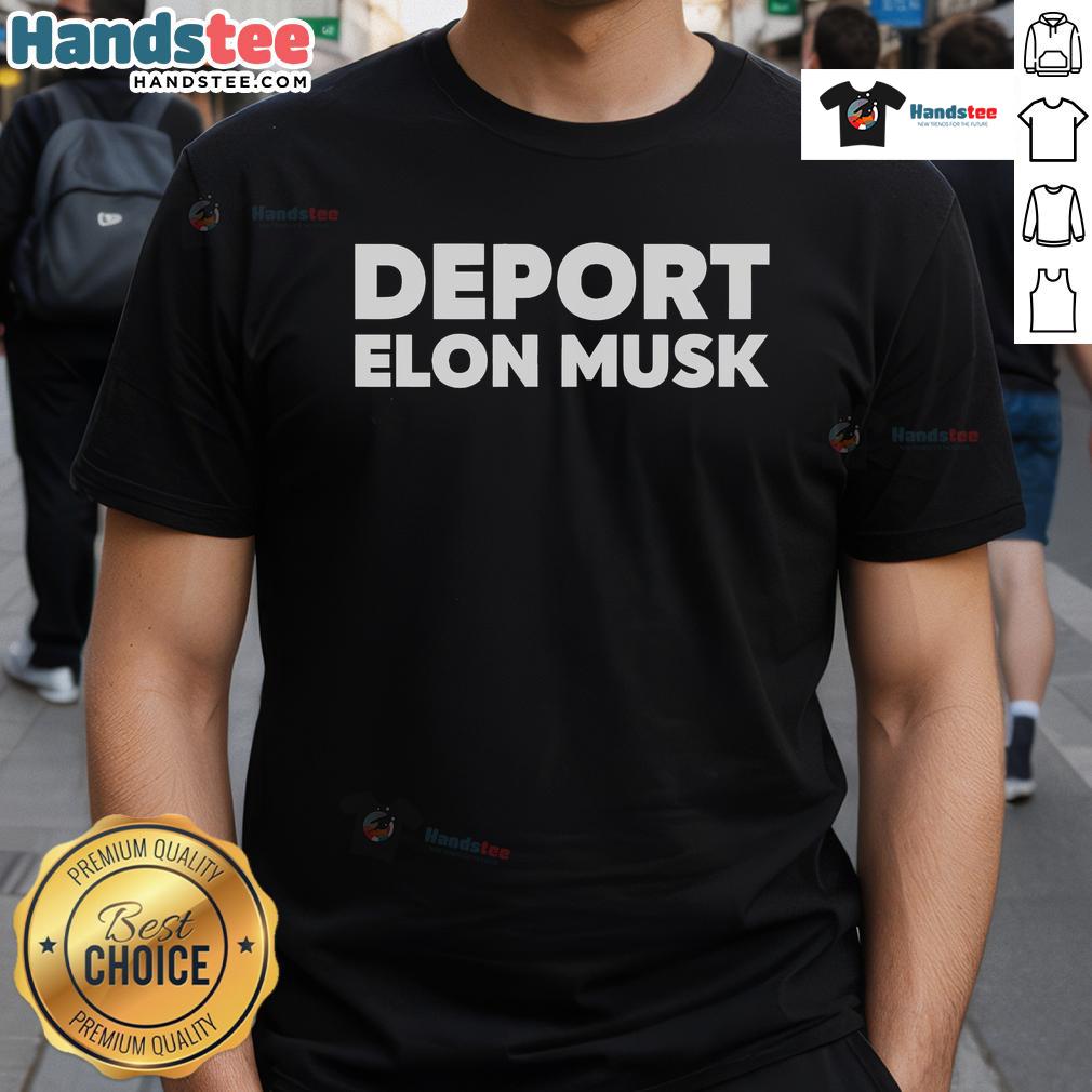 Official Deport Elon Musk T Shirt Official Deport Elon Musk T-Shirt featuring bold graphics and a striking design for protest and activism supporters.