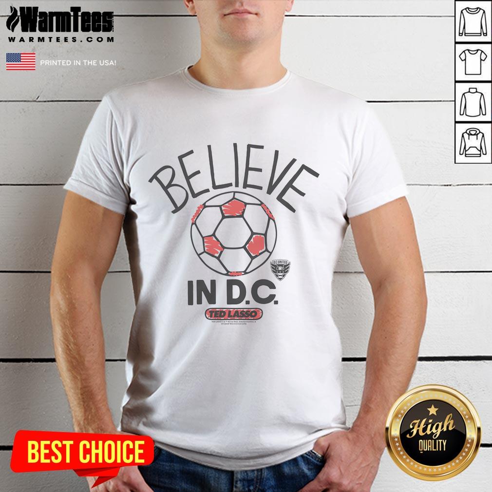 Official Ted Lasso Believe X D.C. United T Shirt Official Ted Lasso Believe X D.C. United T-Shirt featuring a bold design celebrating teamwork and positivity.