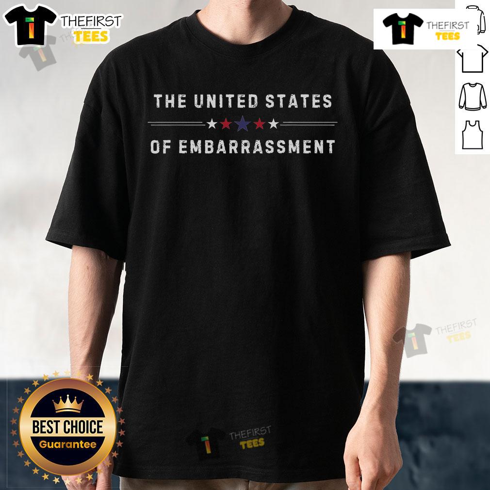 Original Sarcastic Humor United States Of Embarrassment T Shirt Original Sarcastic Humor United States Of Embarrassment T-Shirt featuring a witty design for comedy lovers.