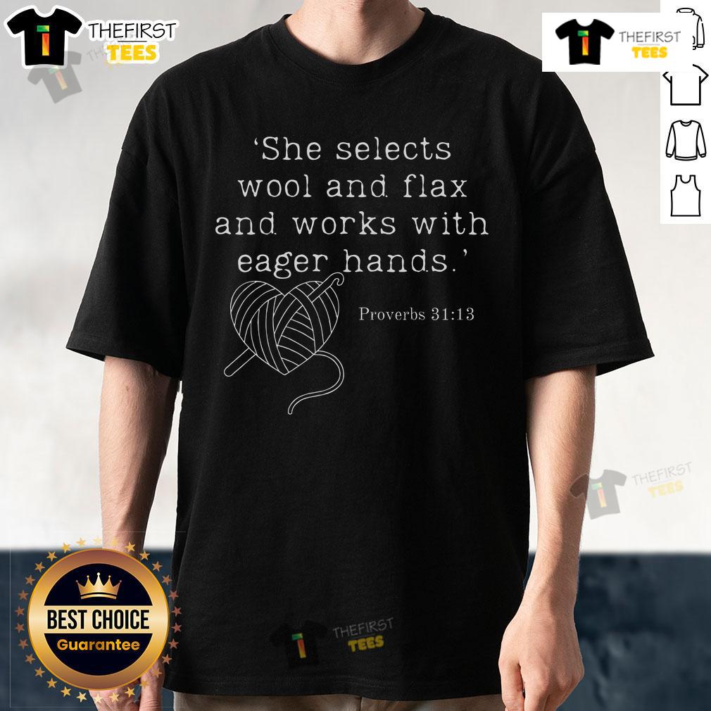 Pretty She Selects Wool And Flax And Works With Eager Hands Proverb T Shirt Pretty woman wearing 'She Selects Wool And Flax' proverb T-shirt, showcasing hands-on craftsmanship and creativity.