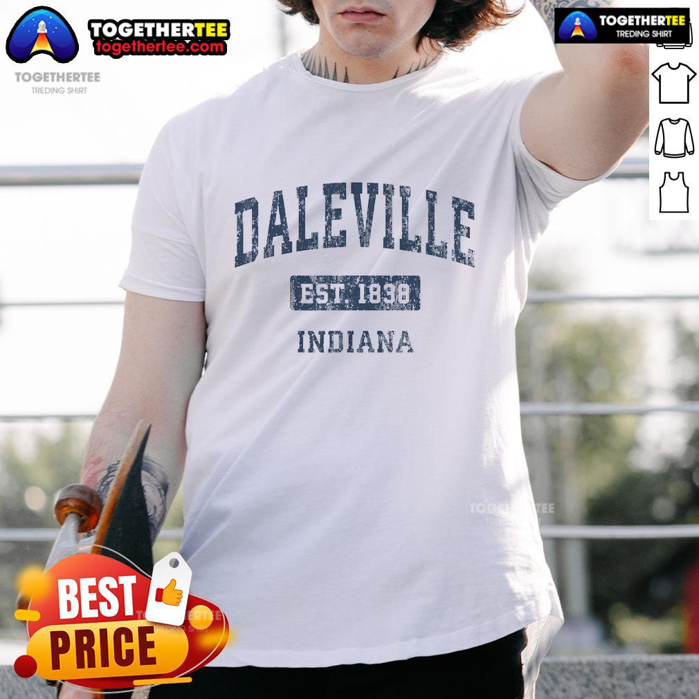 Top Daleville Indiana In Vintage Established T Shirt Alt Text: Vintage 'Top Daleville Indiana Established' T-Shirt showcasing a classic design celebrating Daleville, Indiana.